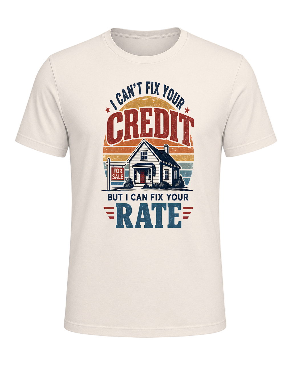 I CAN'T FIX YOUR CREDIT BUT I CAN FIX YOUR RATE — Natural