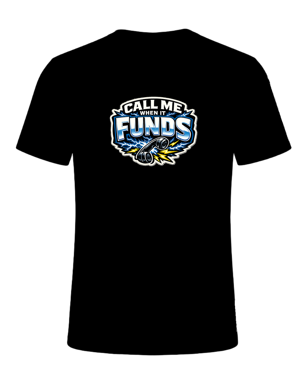 CALL ME WHEN IT FUNDS — Black