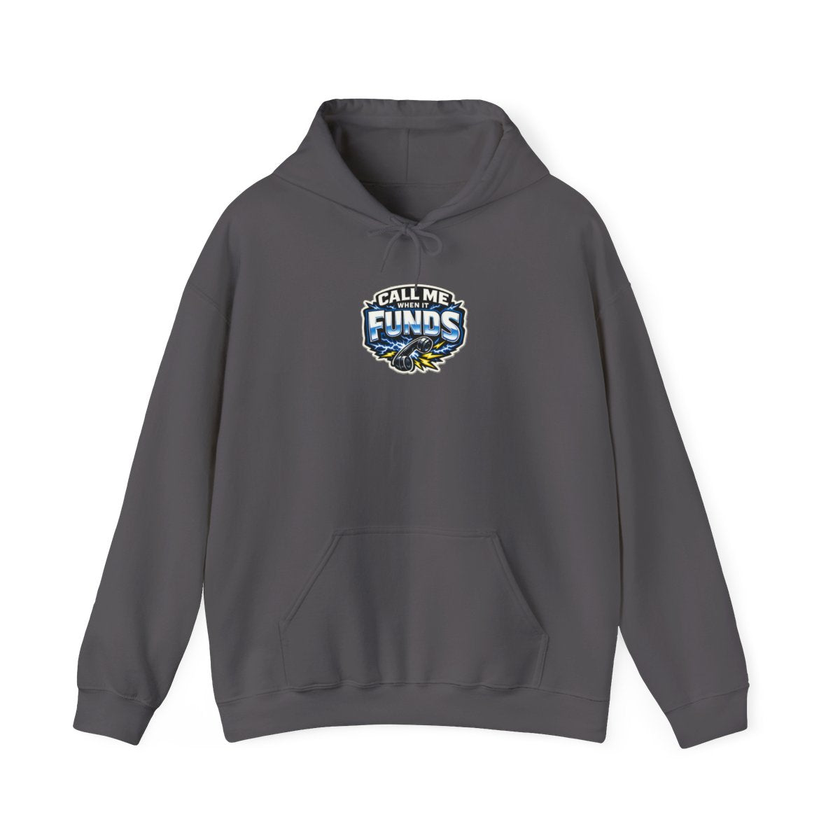 CALL ME WHEN IT FUNDS Hoodie — Charcoal