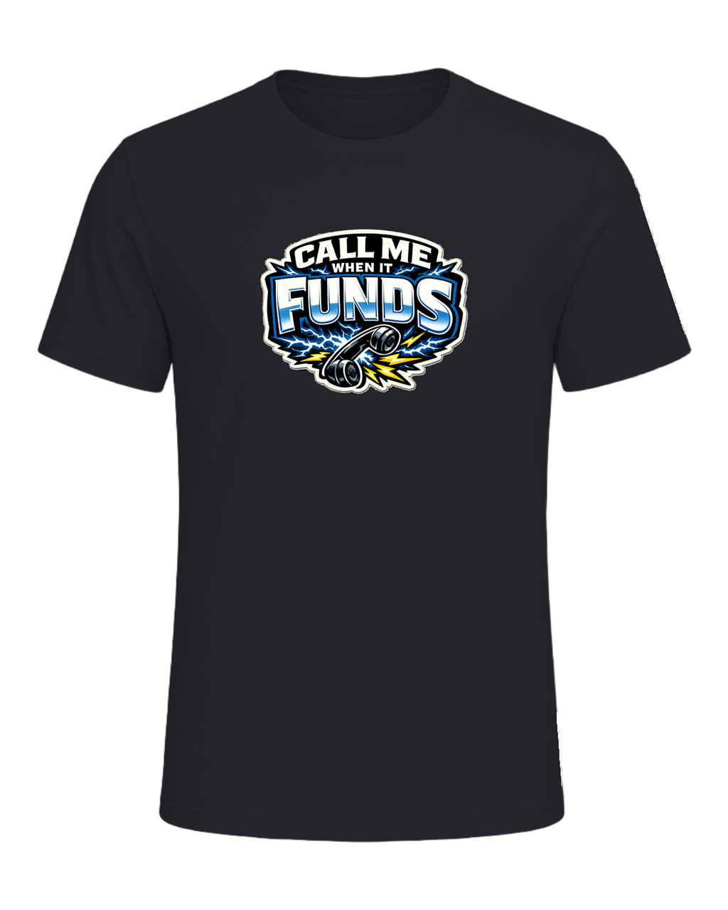CALL ME WHEN IT FUNDS — Dark Grey