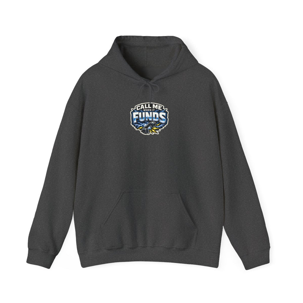 CALL ME WHEN IT FUNDS Hoodie — Dark Heather