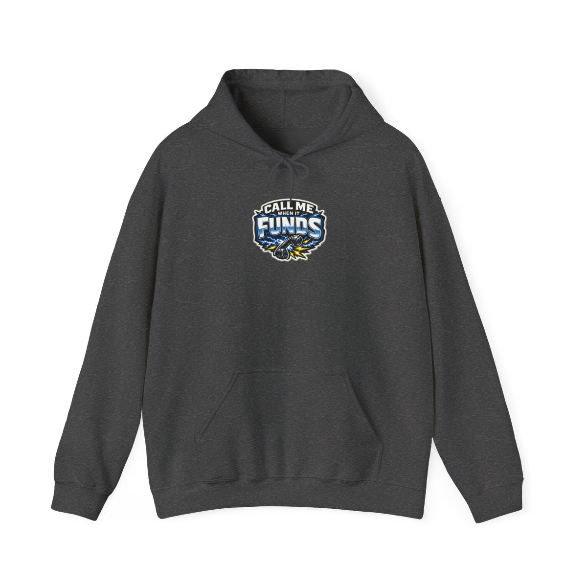 CALL ME WHEN IT FUNDS Hoodie — Dark Heather