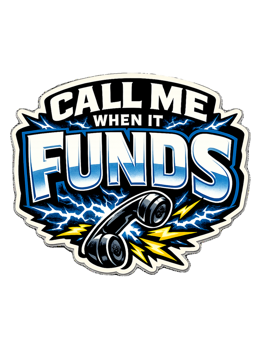 Mortgage Broker T-Shirt — Call Me When It Funds