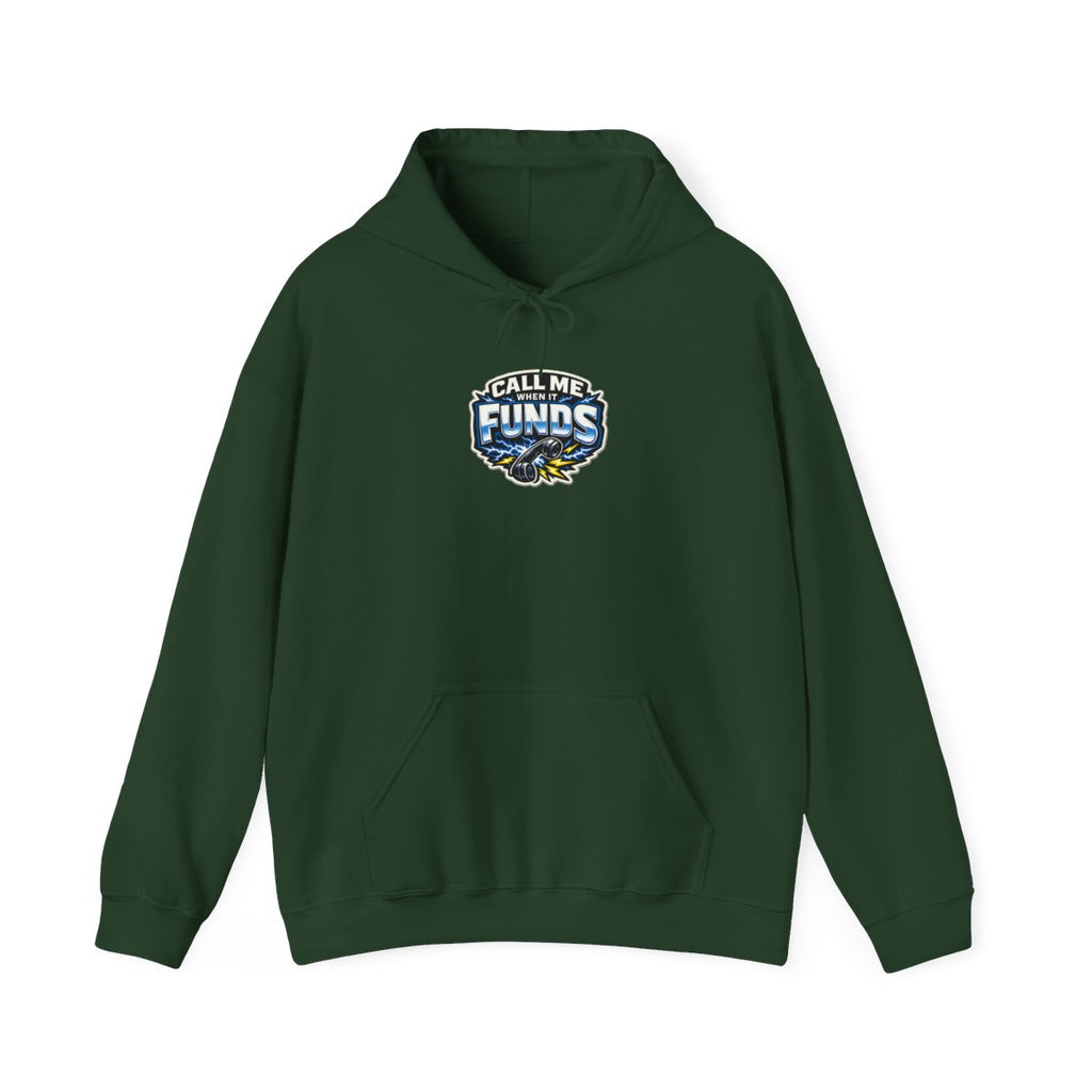 CALL ME WHEN IT FUNDS Hoodie — Forest Green