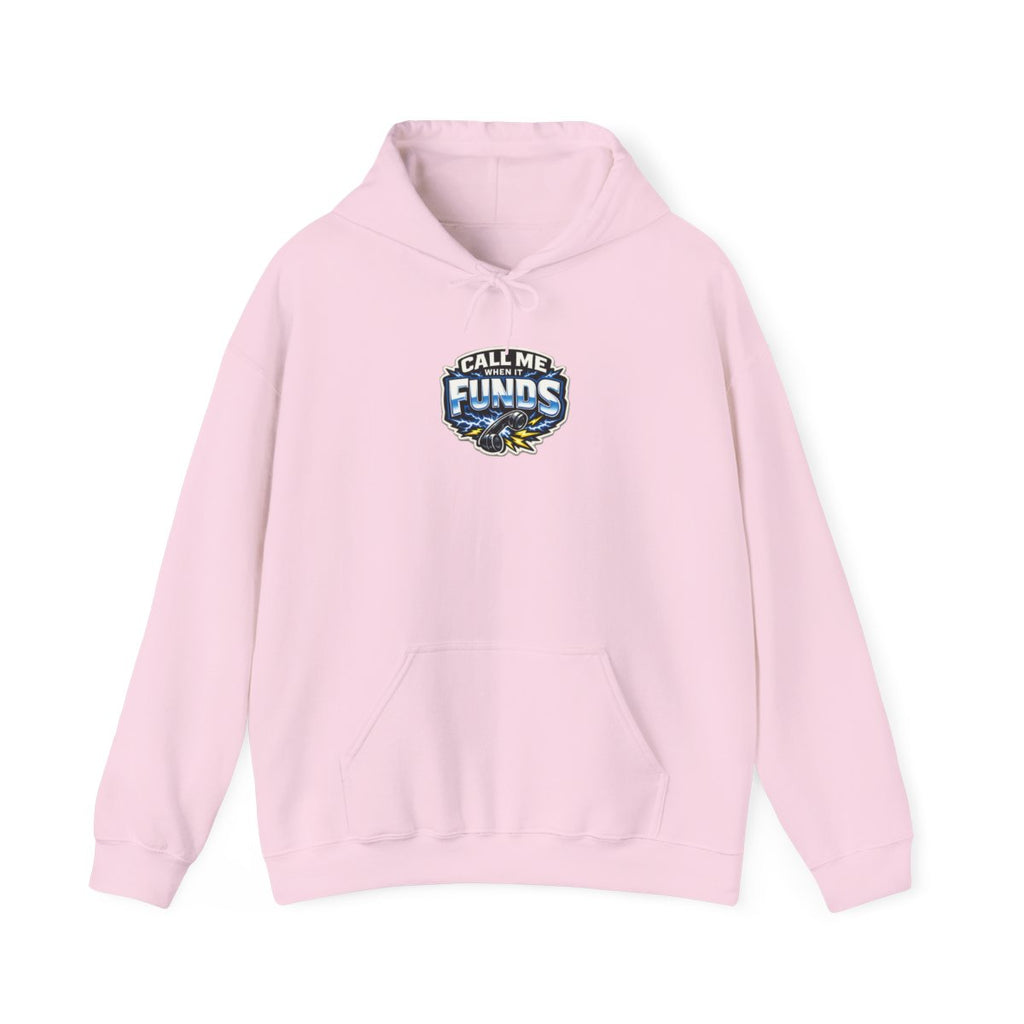 CALL ME WHEN IT FUNDS Hoodie — Light Pink