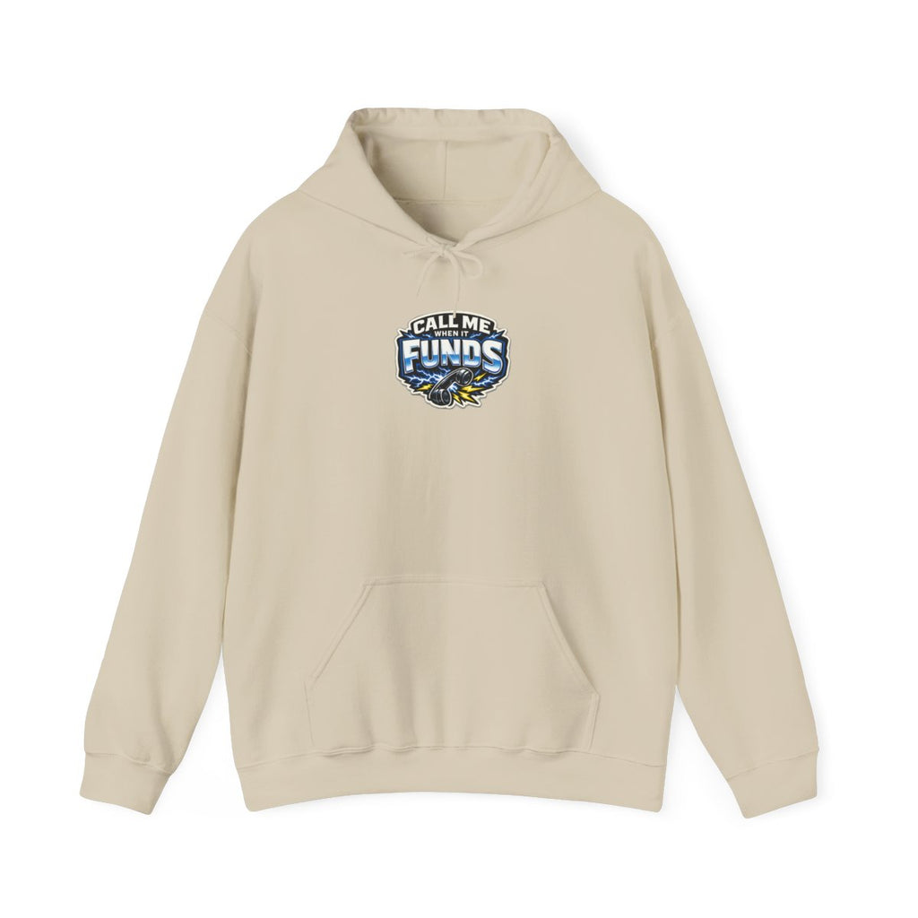 CALL ME WHEN IT FUNDS Hoodie — Sand