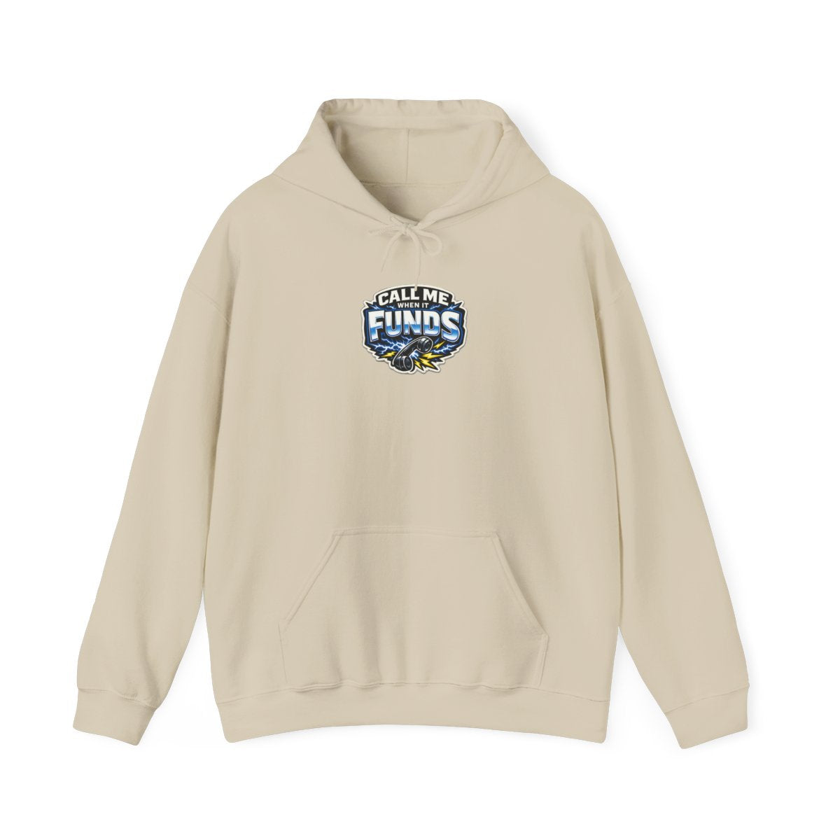 CALL ME WHEN IT FUNDS Hoodie — Sand