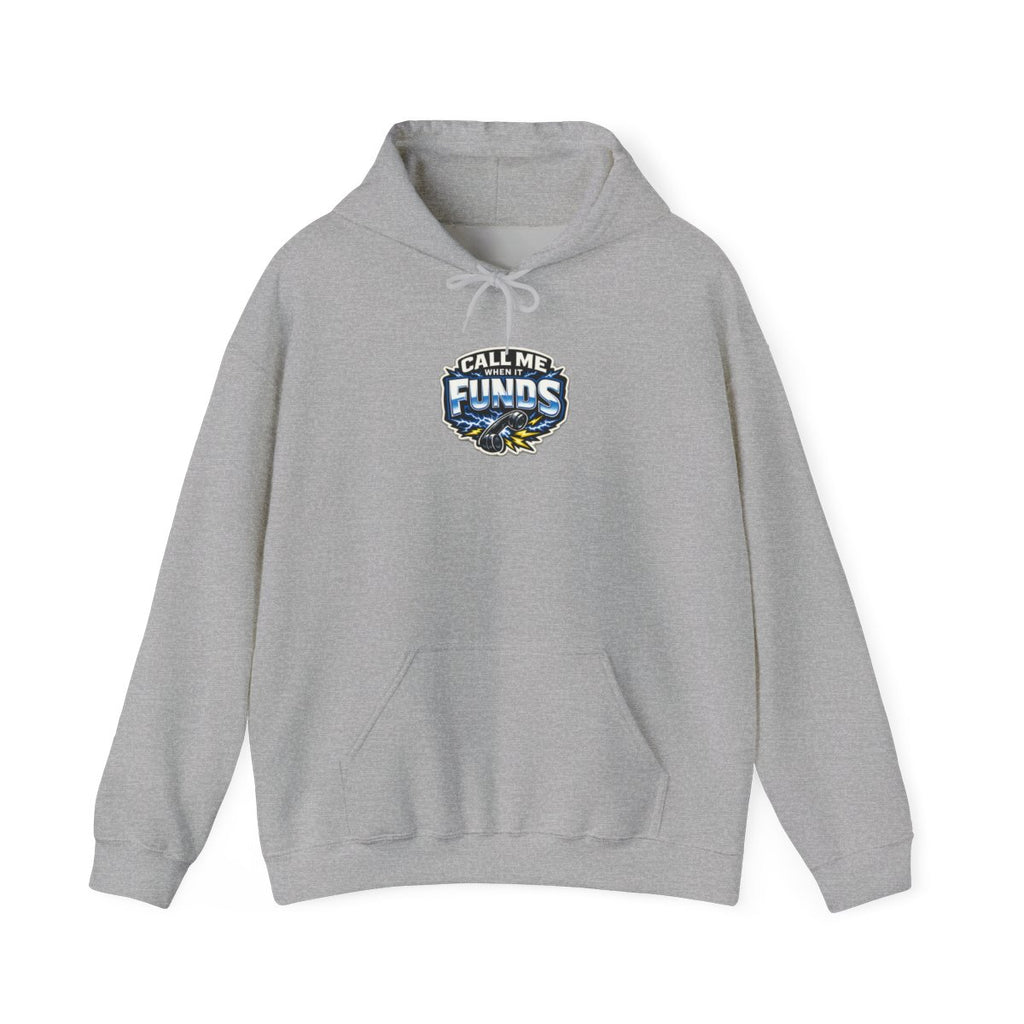 CALL ME WHEN IT FUNDS Hoodie — Sport Grey