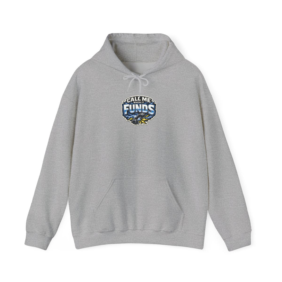 CALL ME WHEN IT FUNDS Hoodie — Sport Grey