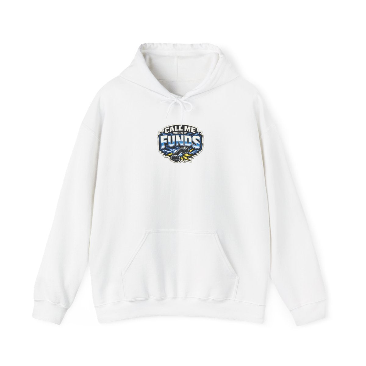CALL ME WHEN IT FUNDS Hoodie — White