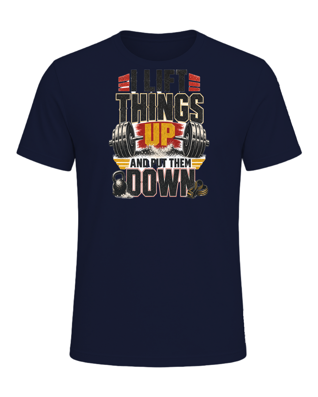 I LIFT THINGS UP AND PUT THEM DOWN — Navy