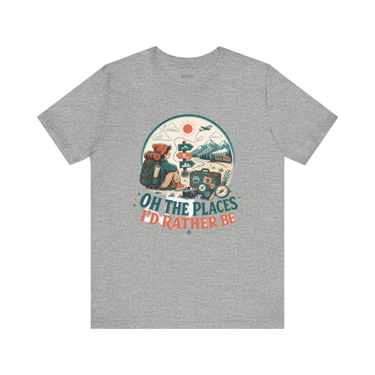 Funny Travel Gift T-Shirt — Oh the Places I'd Rather Be — travel wanderer t-shirt design