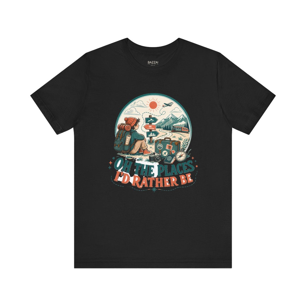 Funny Travel Gift T-Shirt — Oh the Places I'd Rather Be — travel wanderer t-shirt design