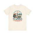 Funny Travel Gift T-Shirt — Oh the Places I'd Rather Be — travel wanderer t-shirt design
