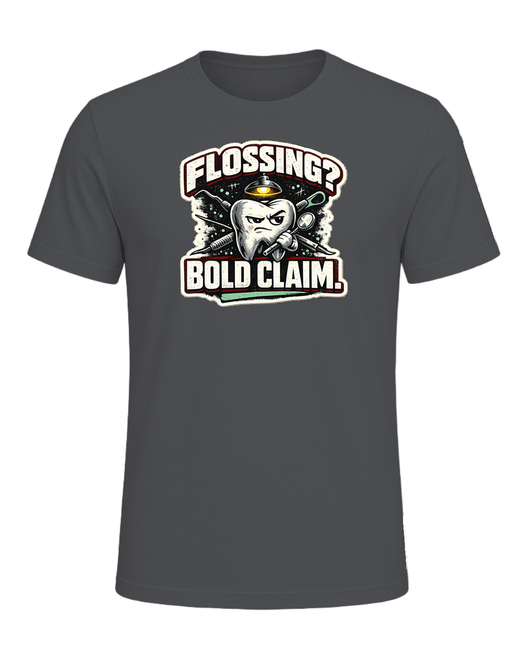 Flossing? Bold Claim. Tee — Asphalt