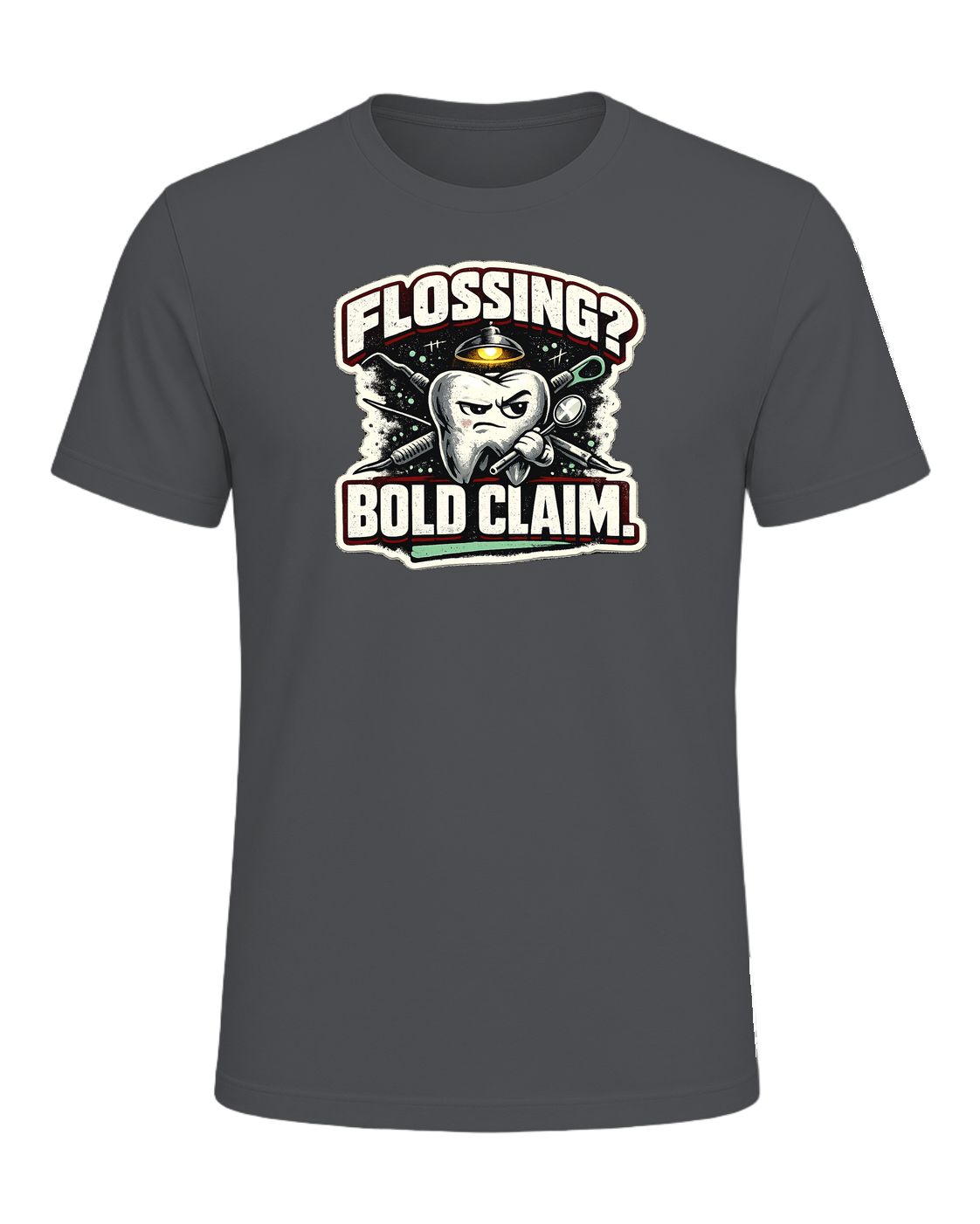 Flossing? Bold Claim. Tee — Asphalt