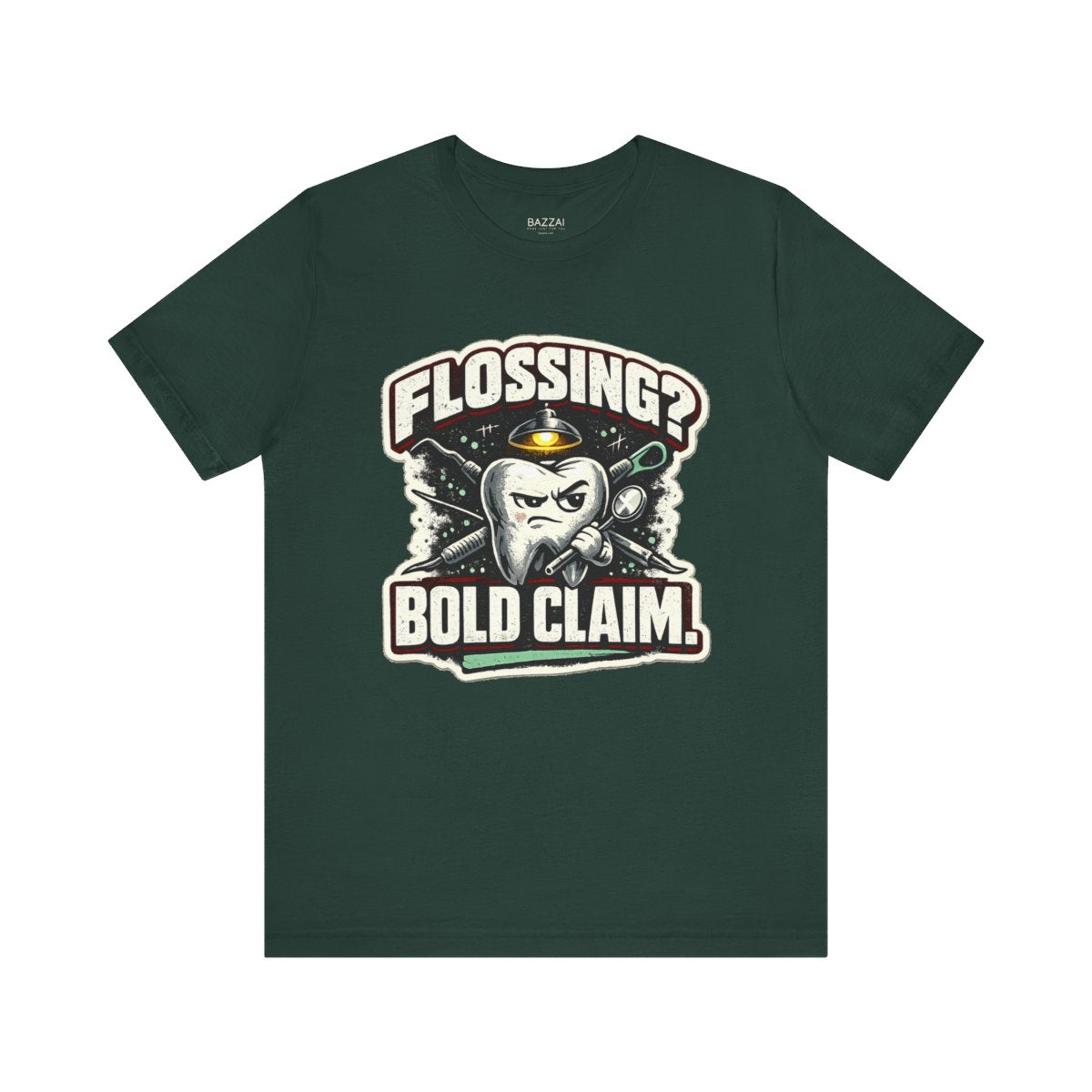 Funny Dental Hygienist T-Shirt — Flossing? Bold Claim. — t-shirt design by Hank