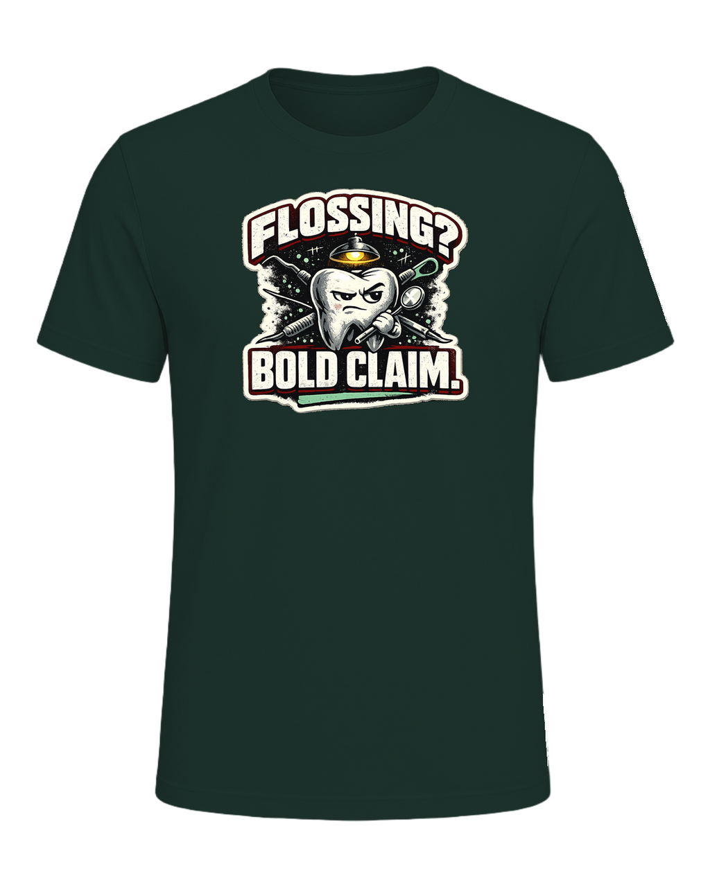 Flossing? Bold Claim. Tee — Forest