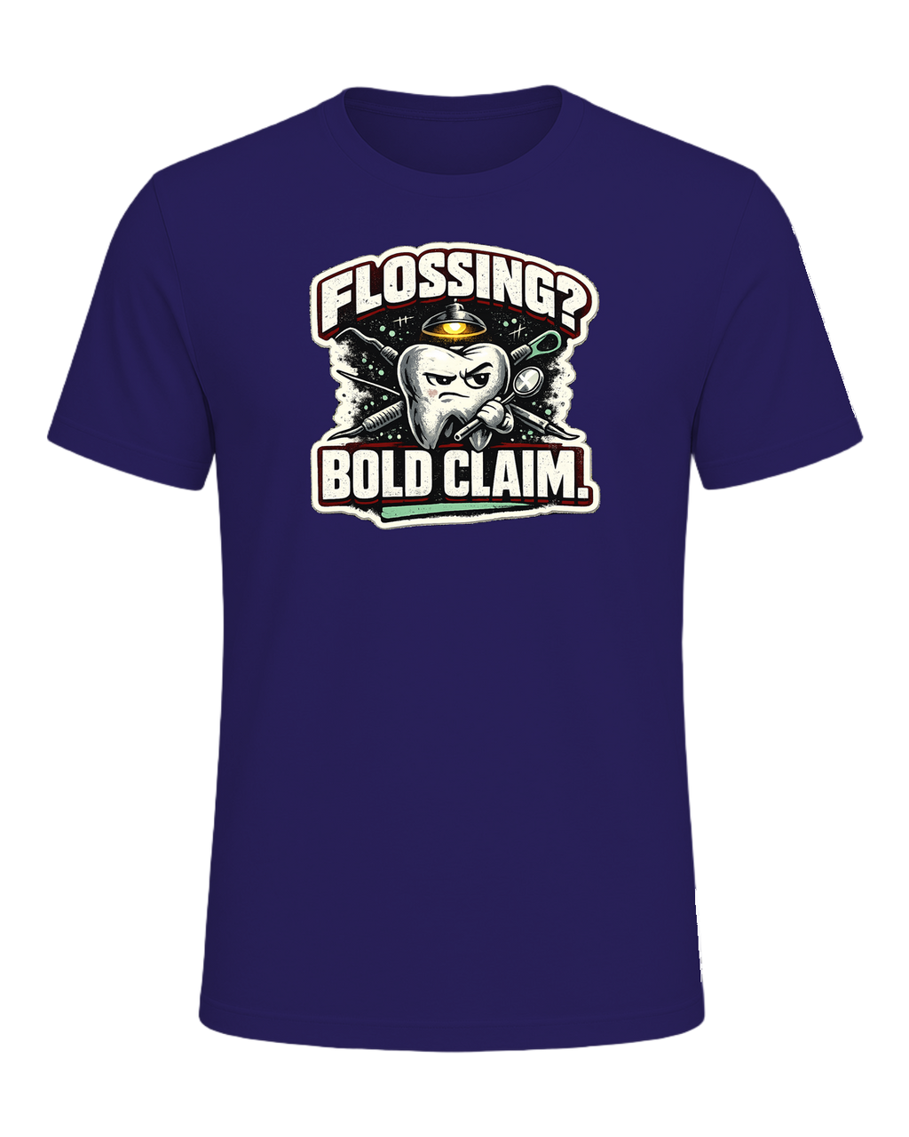 Flossing? Bold Claim. Tee — Team Navy