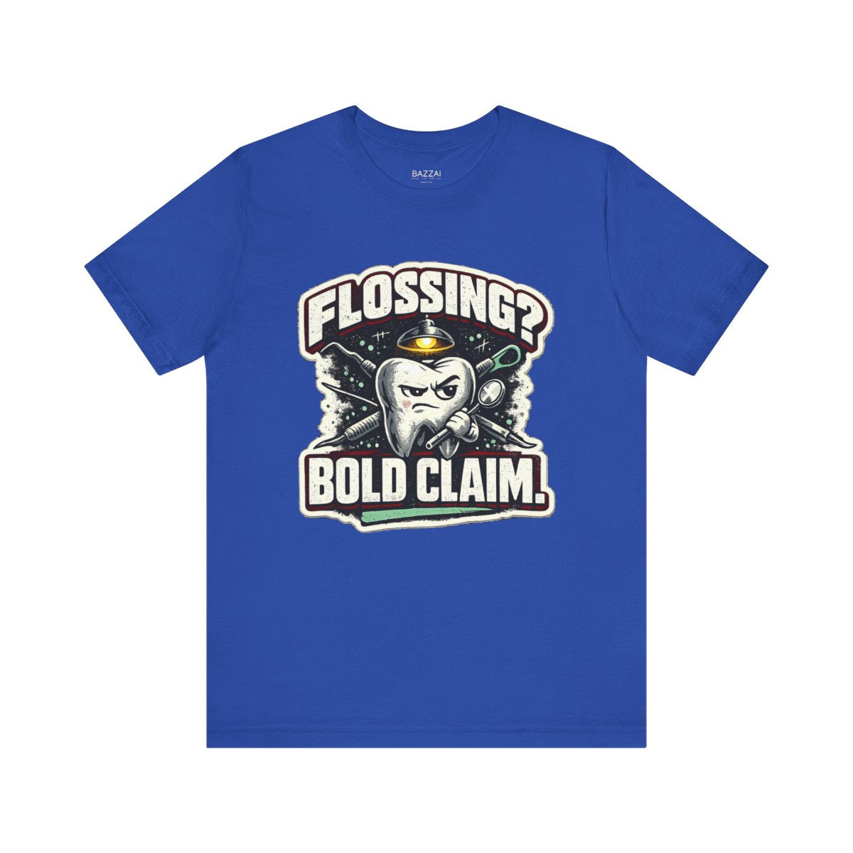 Funny Dental Hygienist T-Shirt — Flossing? Bold Claim. — t-shirt design by Hank