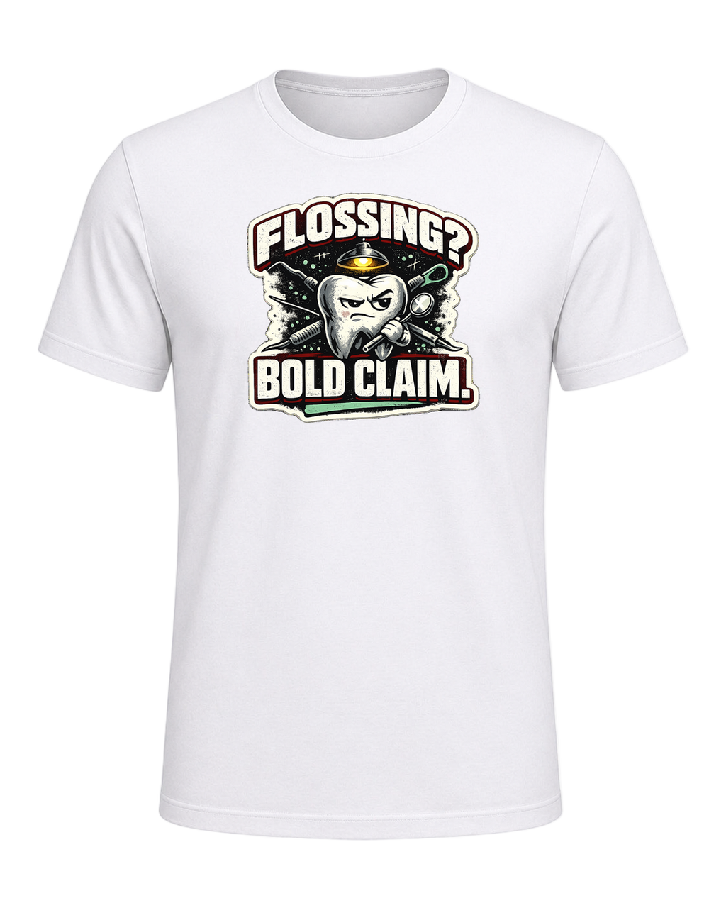 Flossing? Bold Claim. Tee — White
