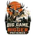 BIG GAME, BIGGER PATIENCE