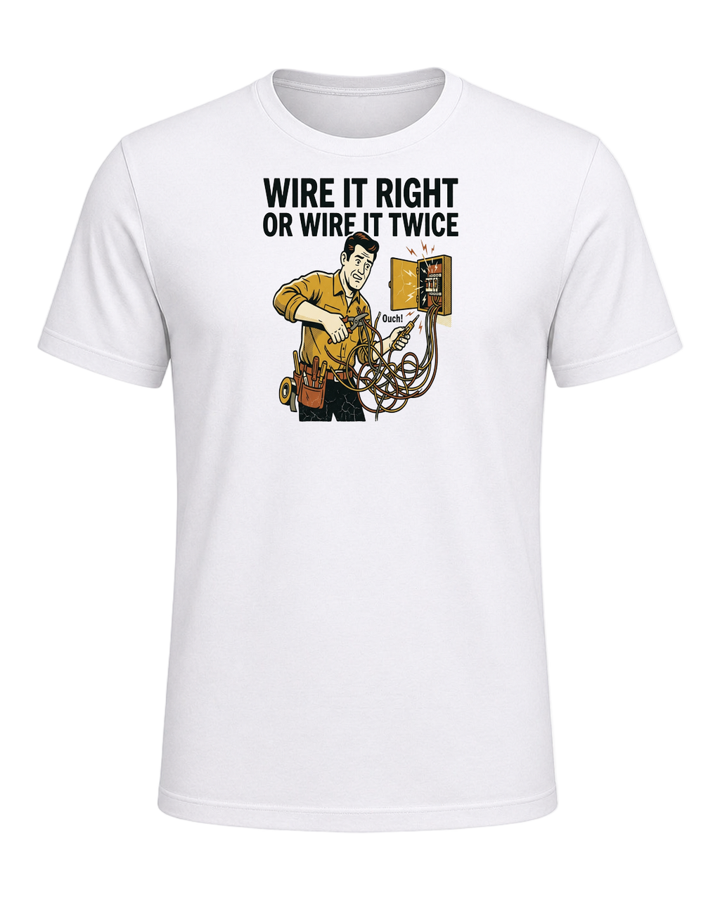 WIRE IT RIGHT OR WIRE IT TWICE — White