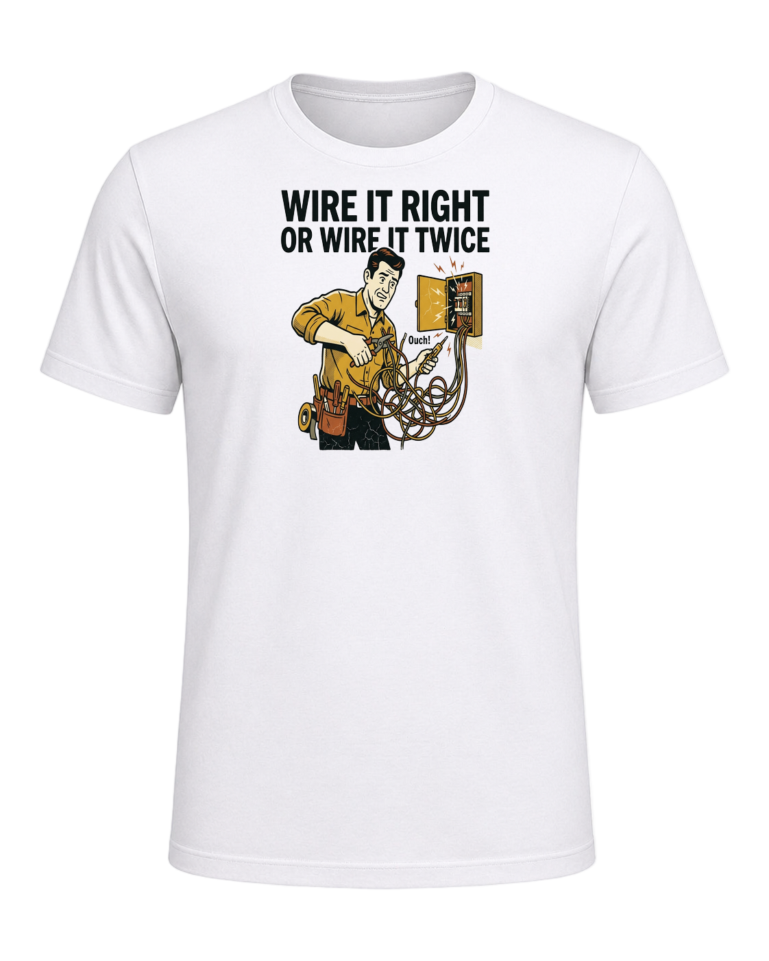 WIRE IT RIGHT OR WIRE IT TWICE — White