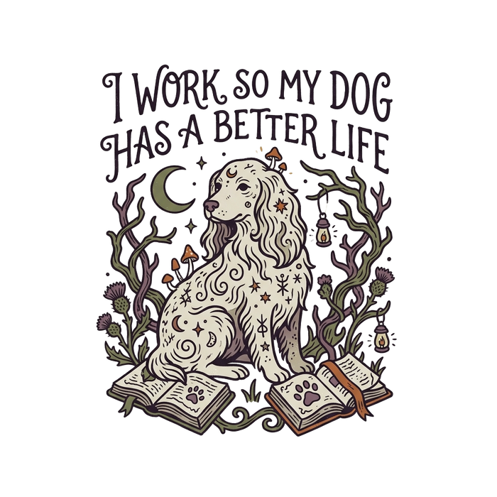 I WORK SO MY DOG HAS A BETTER LIFE - Cozy Dark Tee