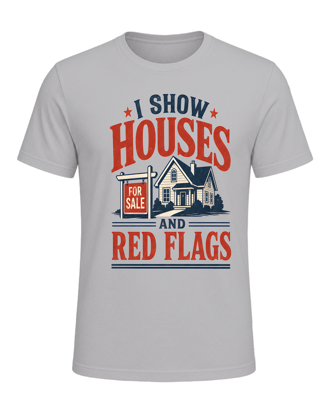 I SHOW HOUSES AND RED FLAGS — Athletic Heather