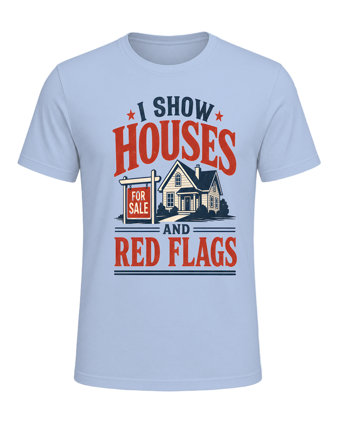 I SHOW HOUSES AND RED FLAGS — Baby Blue