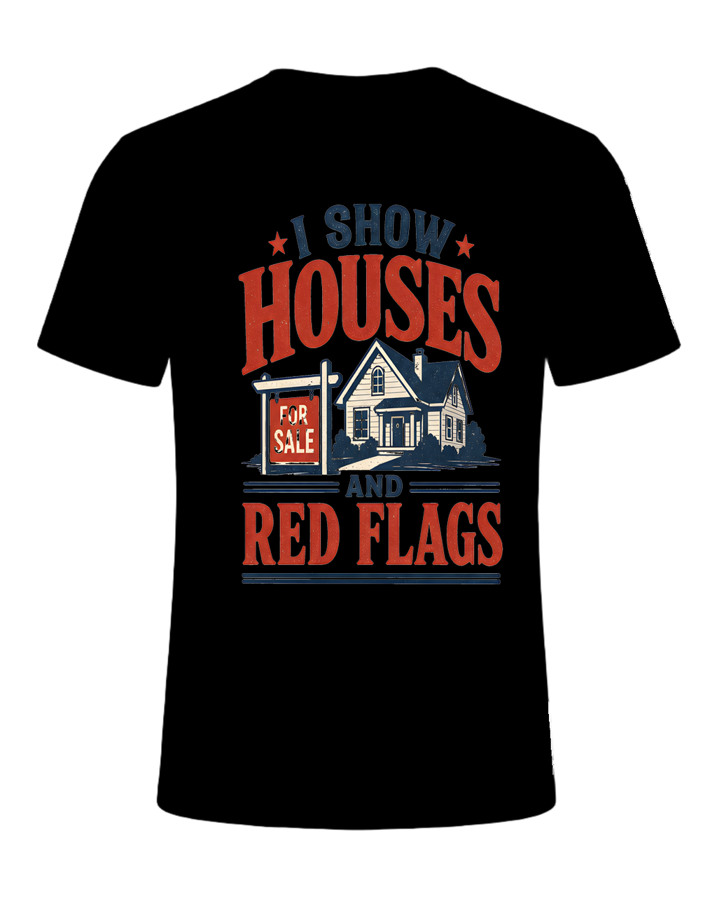 I SHOW HOUSES AND RED FLAGS — Black