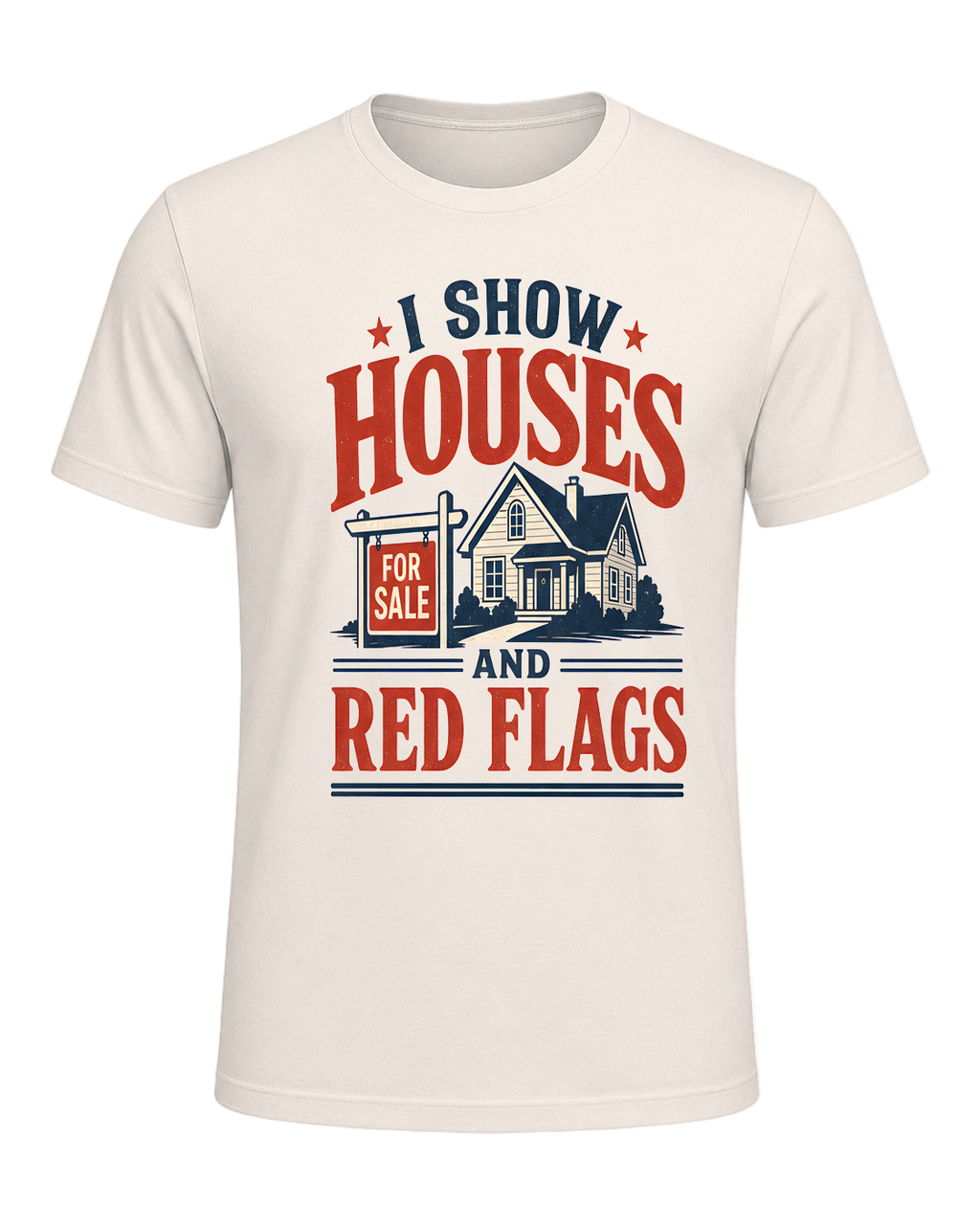 I SHOW HOUSES AND RED FLAGS — Natural