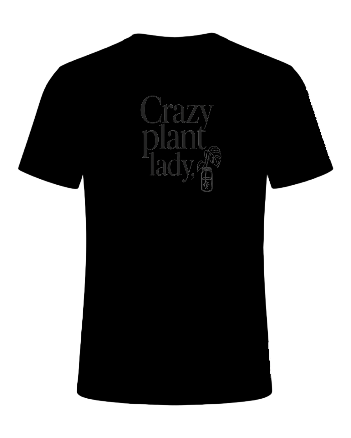 Crazy plant lady, proudly — Black