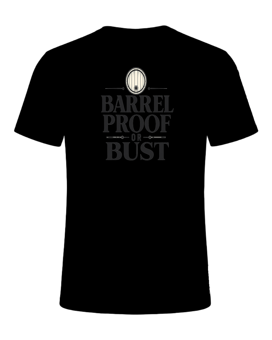 BARREL PROOF OR BUST — Black