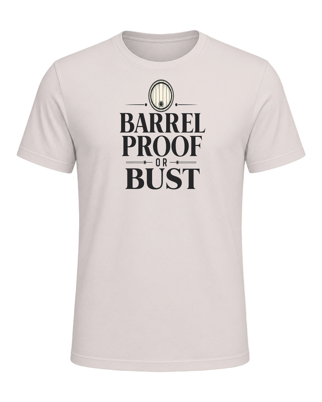 BARREL PROOF OR BUST — Heather Dust