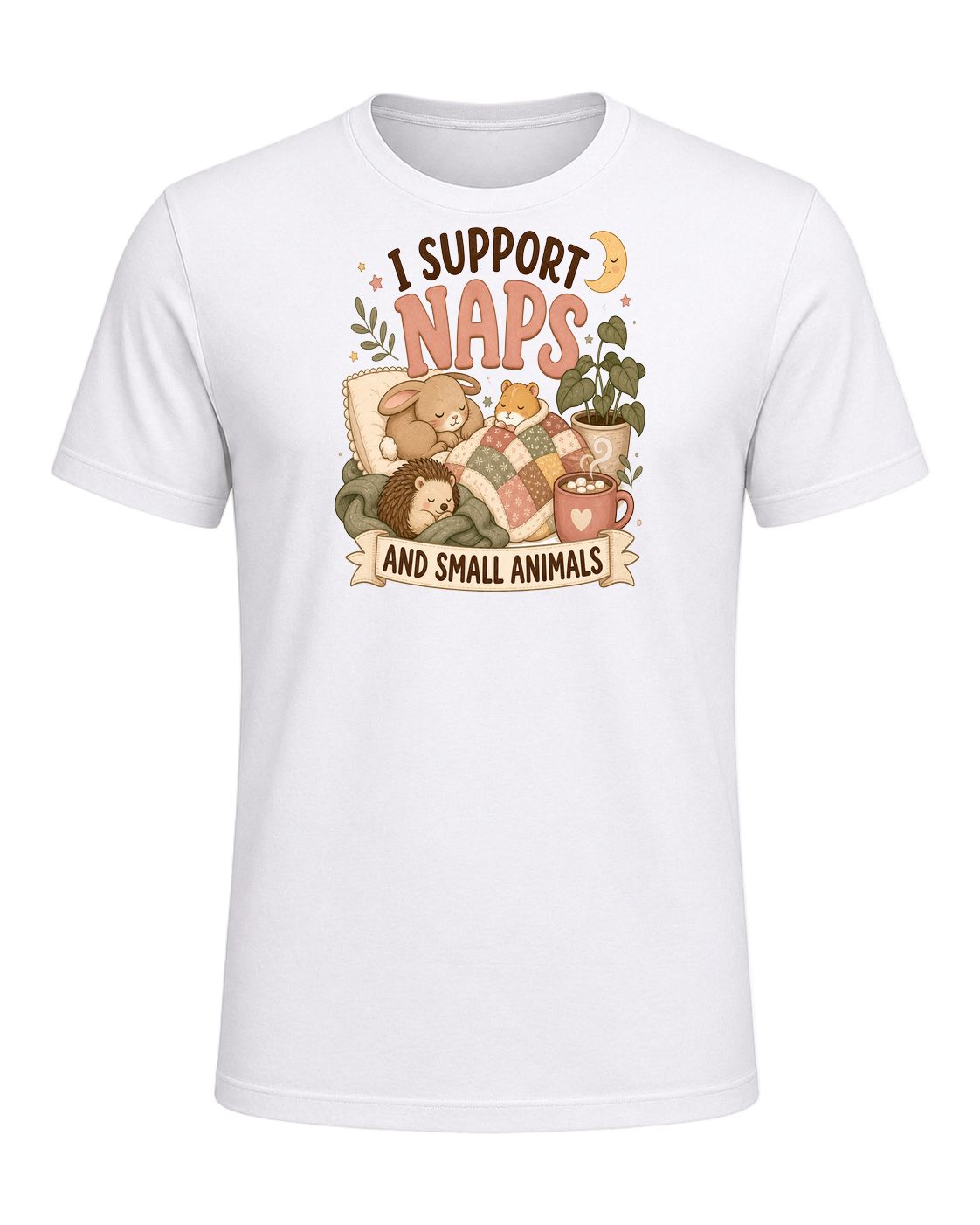 I SUPPORT NAPS AND SMALL ANIMALS — White