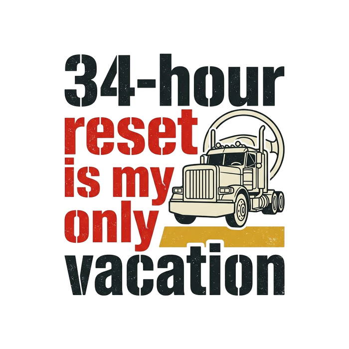 34-Hour Reset Is My Only Vacation - Bold Text Art