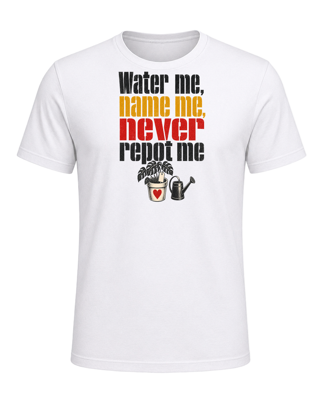 Water me, name me, never repot me — White