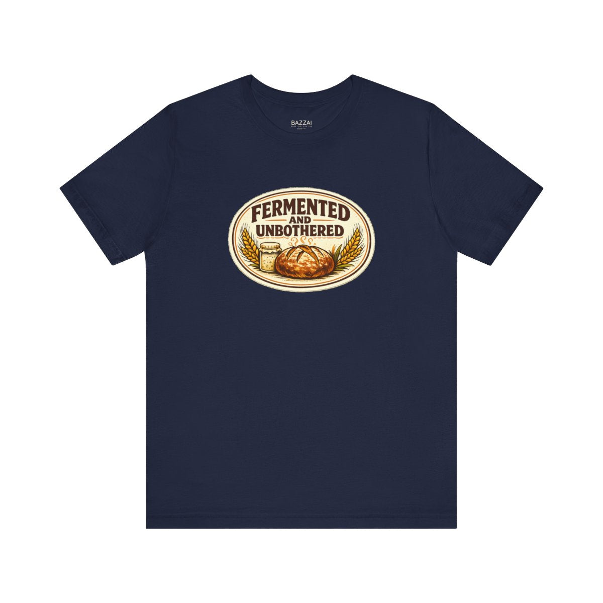 Fermentation T-Shirt — Fermented and Unbothered — t-shirt design by Sol