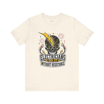 Funny Electrician T-Shirt — Everything Is Live Until Proven Otherwise
