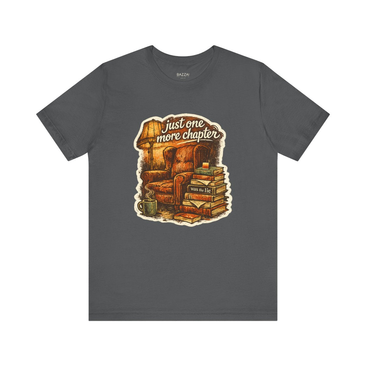 Funny Reading T-Shirt — Just One More Chapter Was the Lie — books t-shirt design by Margaux