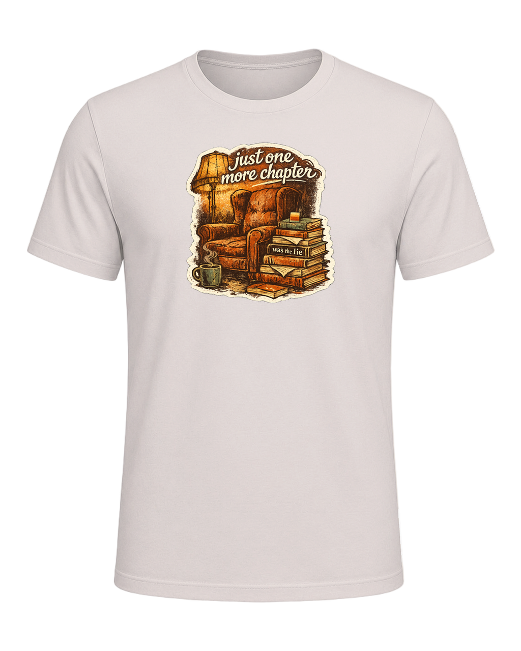Just One More Chapter Was The Lie Tee — Heather Dust