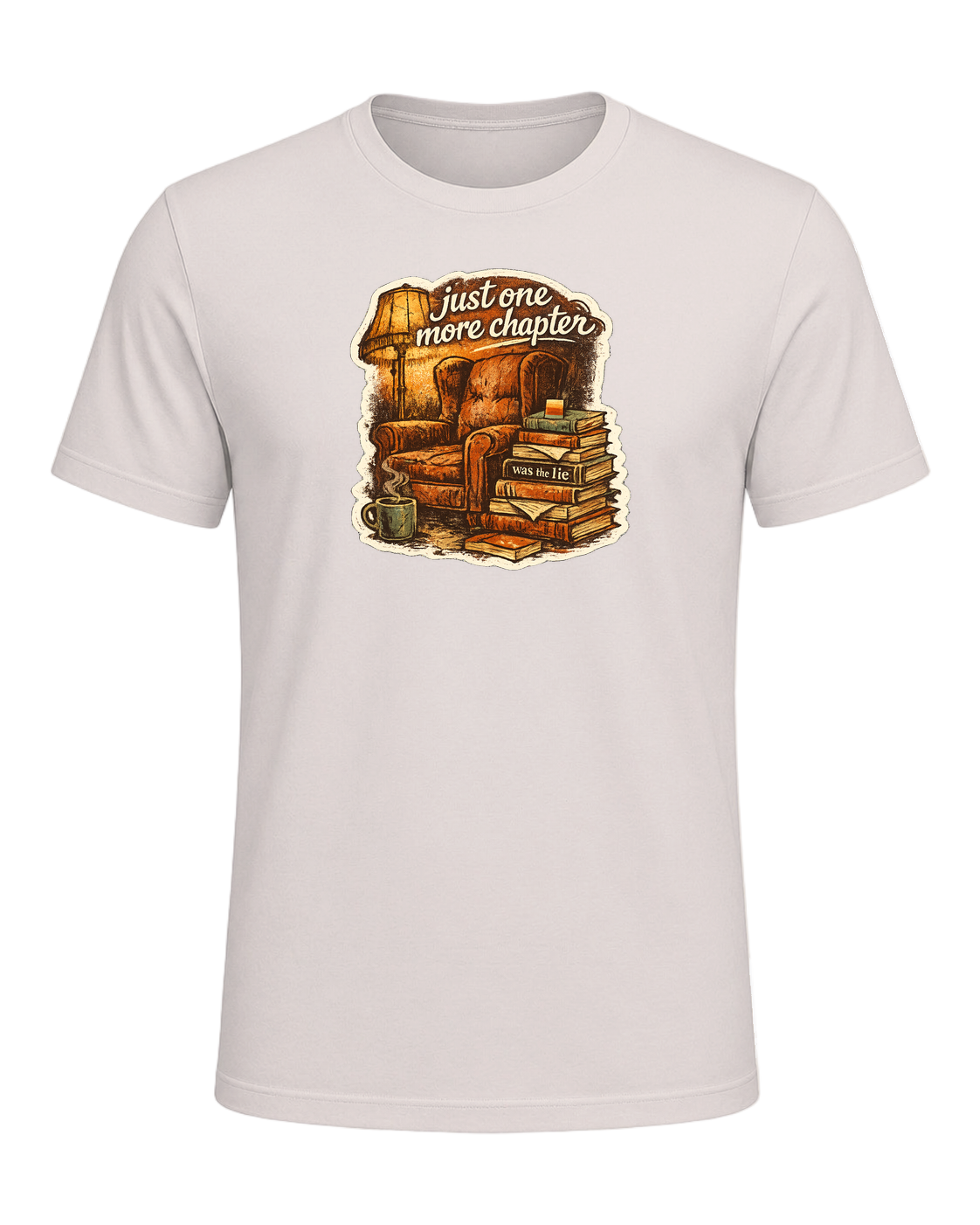 Just One More Chapter Was The Lie Tee — Heather Dust