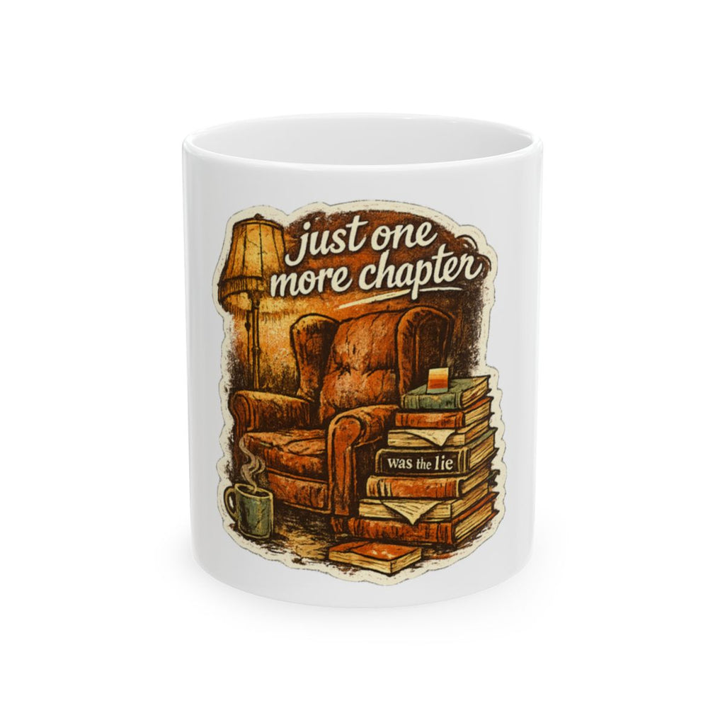 Just One More Chapter Was The Lie Tee Mug