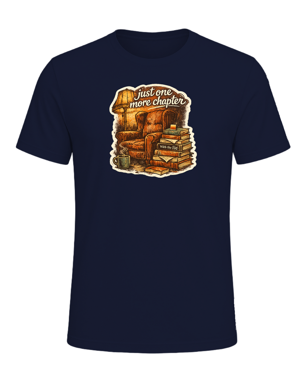 Just One More Chapter Was The Lie Tee — Navy