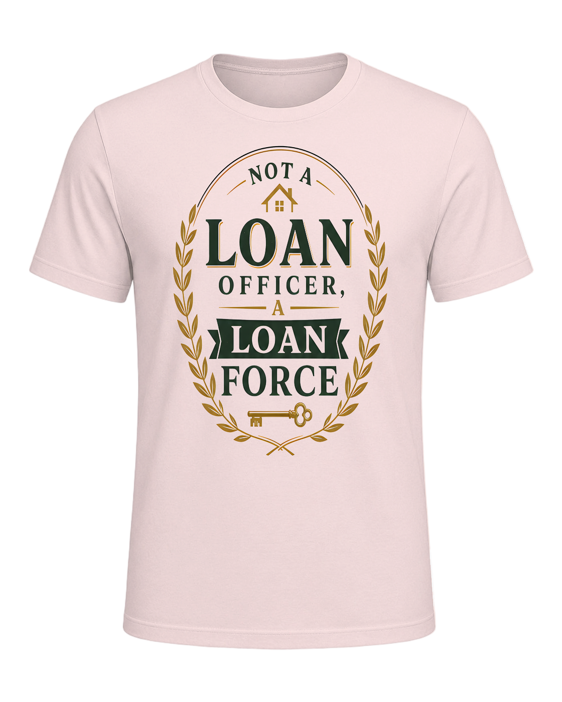 NOT A LOAN OFFICER, A LOAN FORCE — Soft Pink