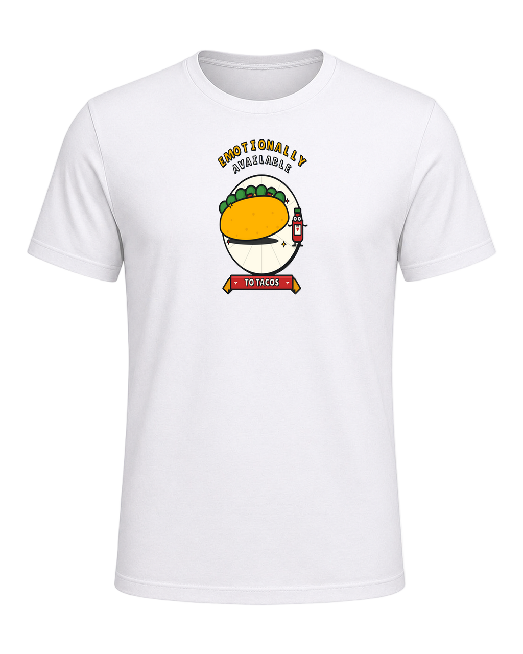EMOTIONALLY AVAILABLE TO TACOS — White