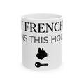 My Frenchie Runs This House Mug