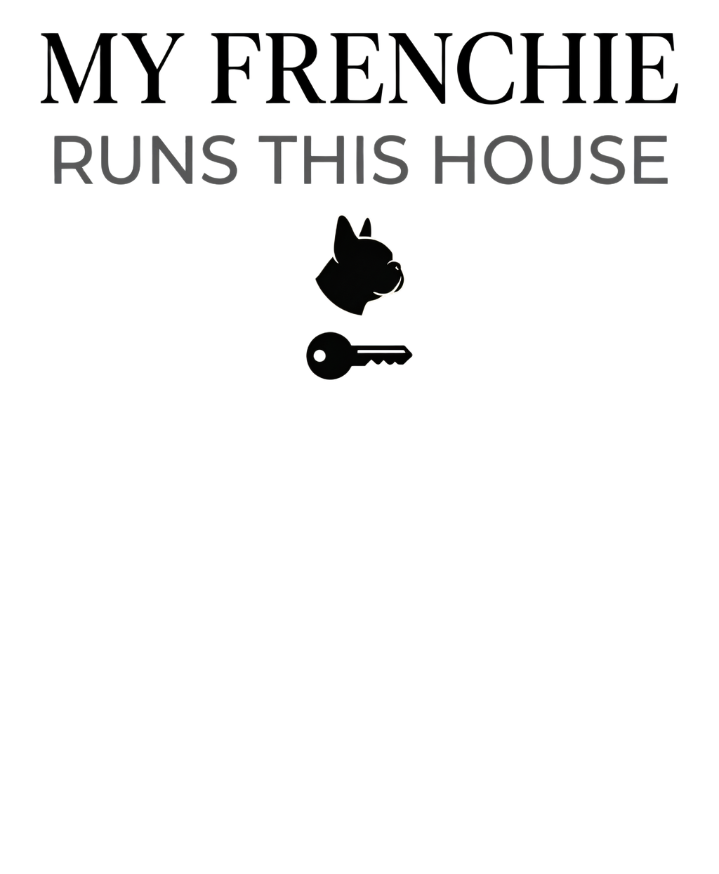 My Frenchie Runs This House Sticker